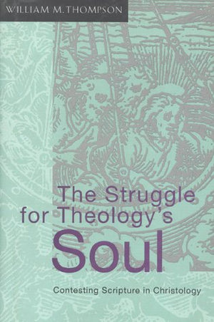 The Struggle for Theology's Soul,Used
