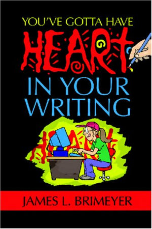 You've Gotta Have Heartin Your Writing,Used