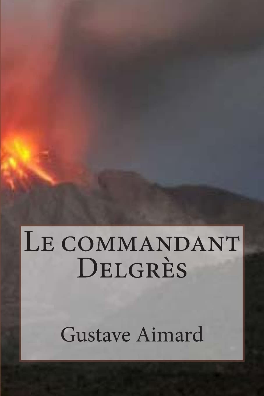 Le commandant Delgres (Collection aventure de Gustave Aimard) (French Edition),Used
