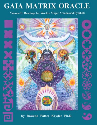 Gaia Matrix Oracle, Vol. 2: Readings For Worlds, Major Arcana & Symbols,New