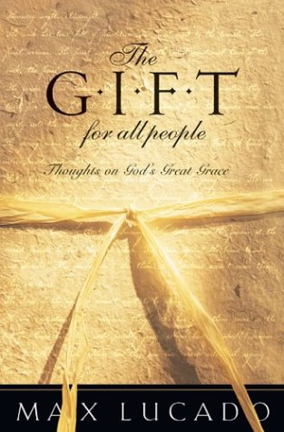 The Gift for All People: Thoughts on God's Great Grace,Used