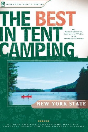 The Best in Tent Camping: New York State: A Guide for Car Campers Who Hate RVs, Concrete Slabs, and Loud Portable Stereos (Best ,Used