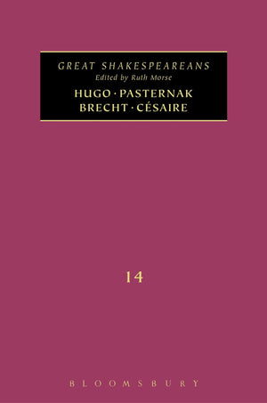 Hugo, Pasternak, Brecht, Csaire: Great Shakespeareans: Volume Xiv,Used