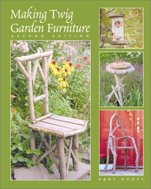 Making Twig Garden Furniture 2 Ed,New