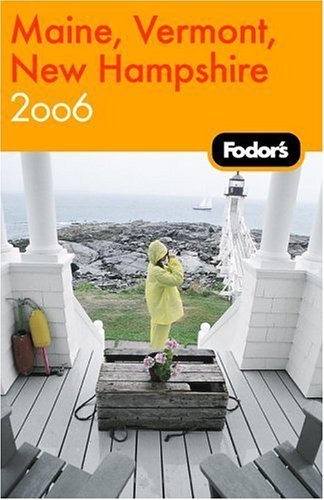 Fodor's Maine, Vermont, New Hampshire 2006 (Travel Guide),Used