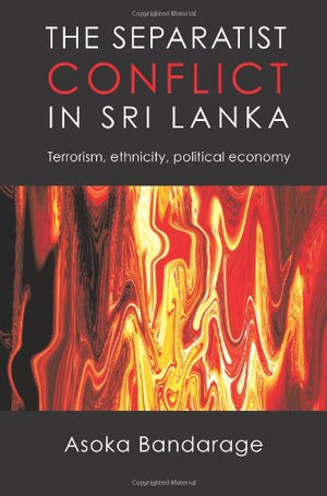 The Separatist Conflict In Sri Lanka: Terrorism, Ethnicity, Political Economy,Used