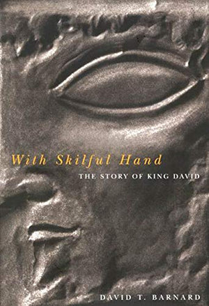 With Skilful Hand: The Story of King David (McGillQueens Studies in the Hist of Re) (Volume 29),Used