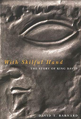 With Skilful Hand: The Story of King David (McGillQueens Studies in the Hist of Re) (Volume 29),Used