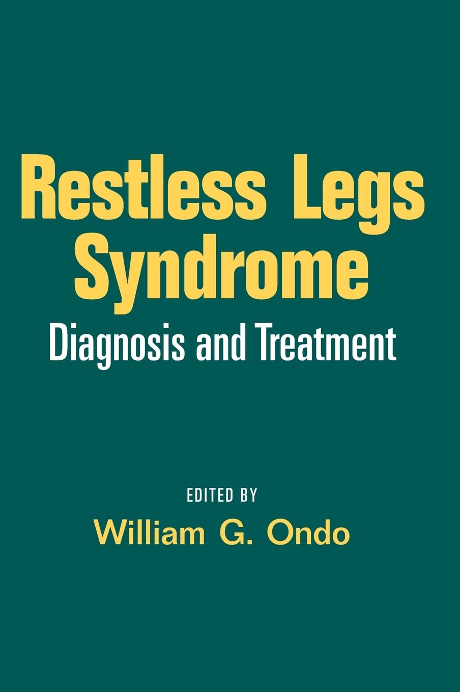 Restless Legs Syndrome: Diagnosis and Treatment (Neurological Disease and Therapy, 86),Used