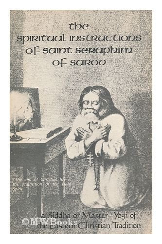 The Spiritual Instructions of Saint Seraphim of Sarov,Used