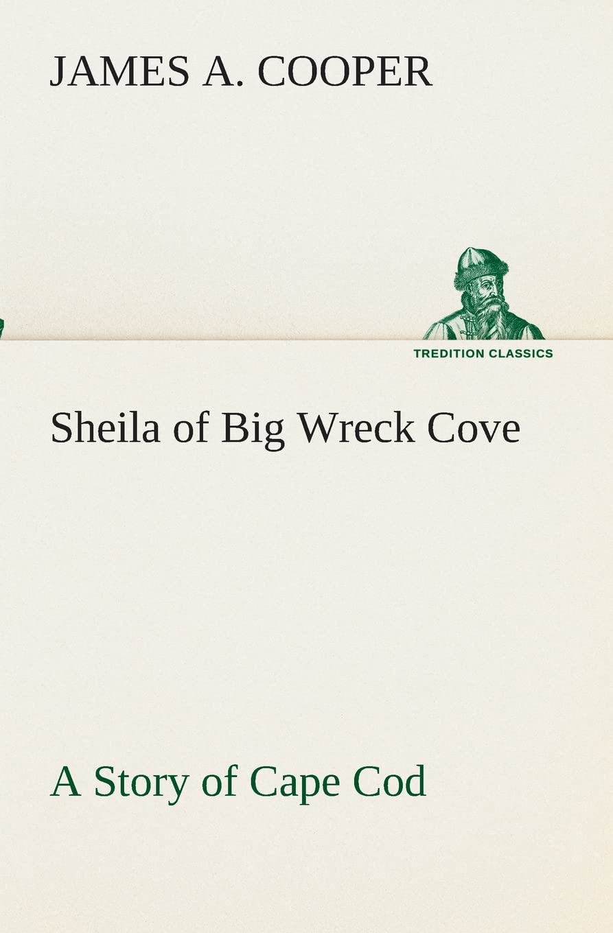 Sheila of Big Wreck Cove A Story of Cape Cod,Used