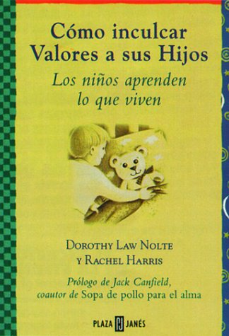 Cmo inculcar valores a sus hijos: los nios aprenden lo que viven,Used