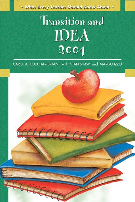 What Every Teacher Should Know About: Transition And Idea 2004,New