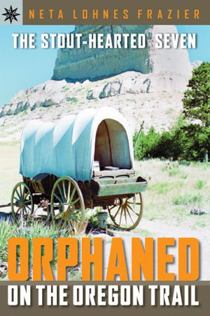 Sterling Point Books: The StoutHearted Seven: Orphaned on the Oregon Trail,Used