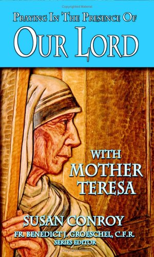 Praying In The Presence Of Our Lord With Mother Teresa,Used
