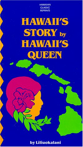 Hawaii's Story by Hawaii's Queen,Used