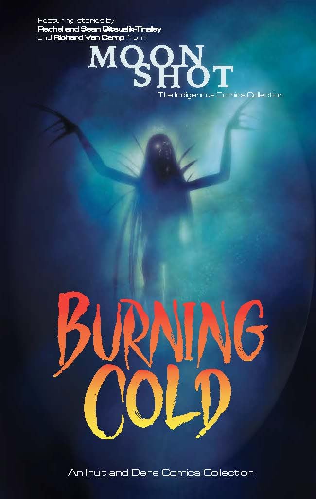 Burning Cold: An Inuit And Dene Comics Collection,Used