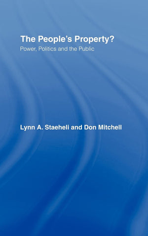 The People's Property?: Power, Politics, and the Public.,Used