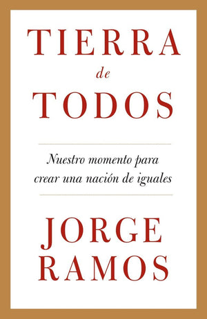 Tierra de todos: Nuestro momento para crear una nacin de iguales / A Country fo r All: An Immigrant Manifesto (Spanish Edition,Used