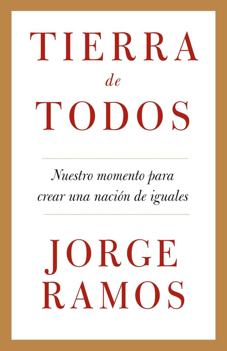 Tierra de todos: Nuestro momento para crear una nacin de iguales / A Country fo r All: An Immigrant Manifesto (Spanish Edition,Used