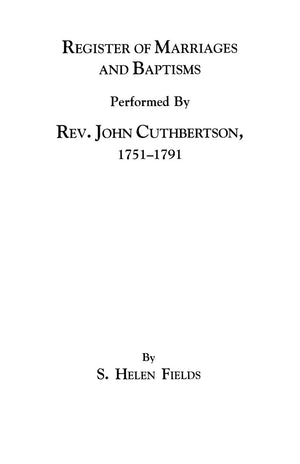 Register Of Marriages And Baptisms Performed By Rev. John Cuthbertson, Covenanter Minister, 17511791,Used