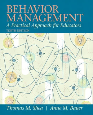 Behavior Management: A Practical Approach for Educators,New