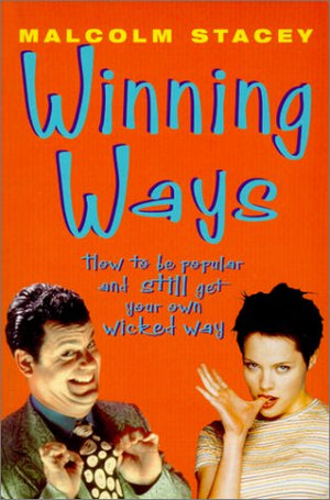 Winning Ways: How to Be Popular and Still Get Your Own Wicked Way,Used
