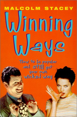 Winning Ways: How to Be Popular and Still Get Your Own Wicked Way,Used