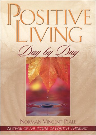 Positive Living Day by Day,New