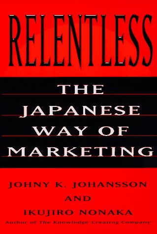 Relentless: The Japanese Way of Marketing,Used