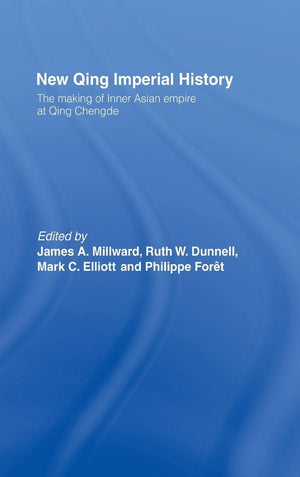 New Qing Imperial History: The Making of Inner Asian Empire at Qing Chengde,Used