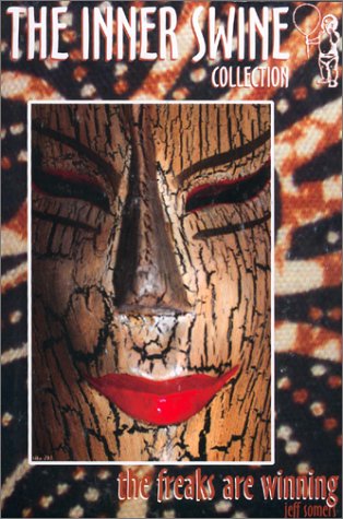 The Freaks Are Winning: The Inner Swine Collection,Used