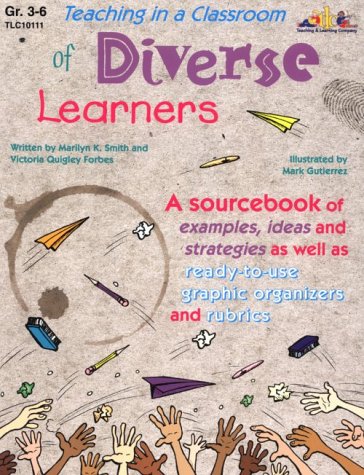 Teaching in a Classroom of Diverse Learners: Grades 36 (A Sourcebook of Examples, Ideas and Strategies as Well as Ready To Use ,Used