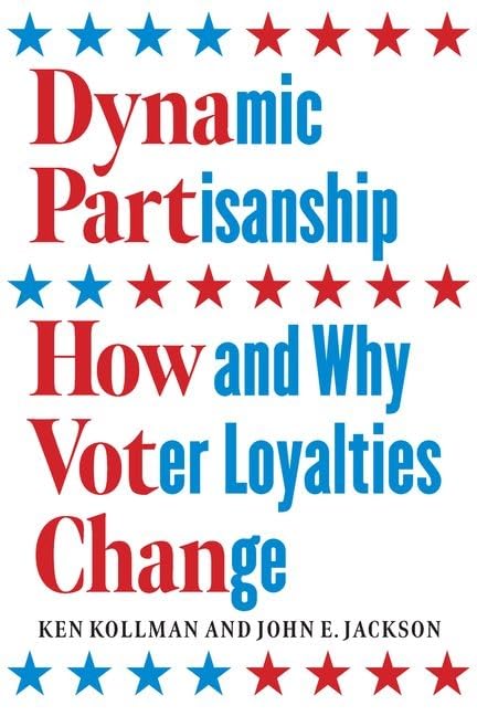 Dynamic Partisanship: How and Why Voter Loyalties Change,Used