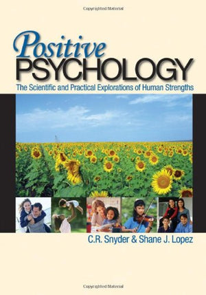 Positive Psychology: The Scientific and Practical Explorations of Human Strengths,Used