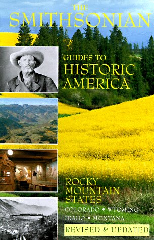 Rocky Mountain States, The: Smithsonian Guides (SMITHSONIAN GUIDES TO HISTORIC AMERICA),Used