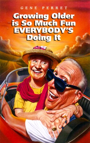 Growing Older Is So Much Fun Everybody's Doing It,Used