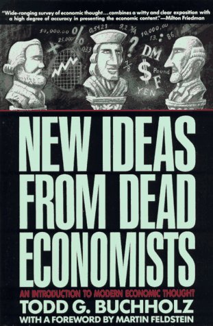 New Ideas from Dead Economists: An Introduction to Modern Economic Thought,Used