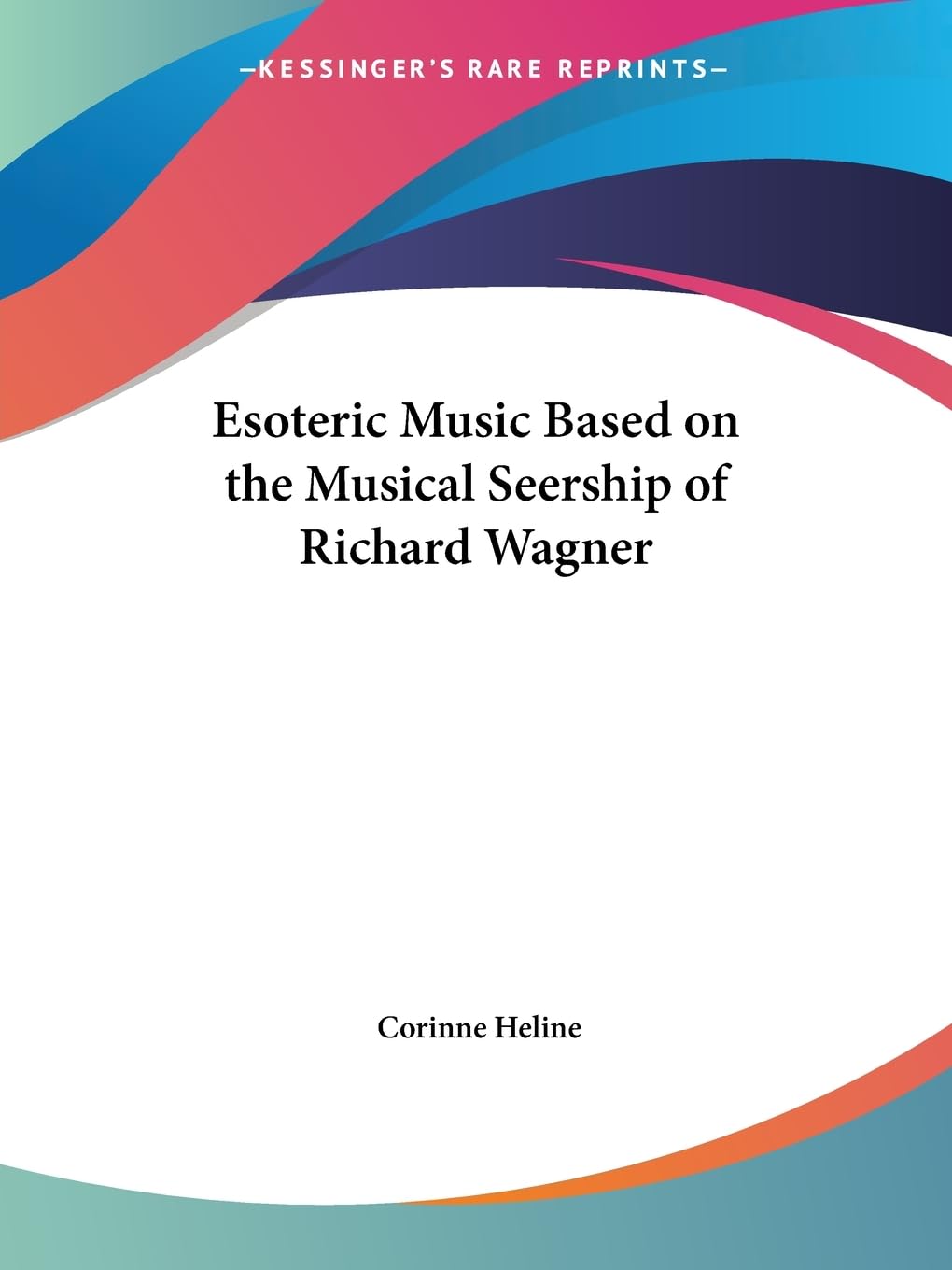 Esoteric Music Based On The Musical Seership Of Richard Wagner