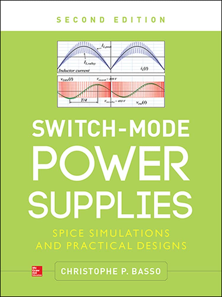 Switchmode Power Supplies, Second Edition: Spice Simulations And Practical Designs,New