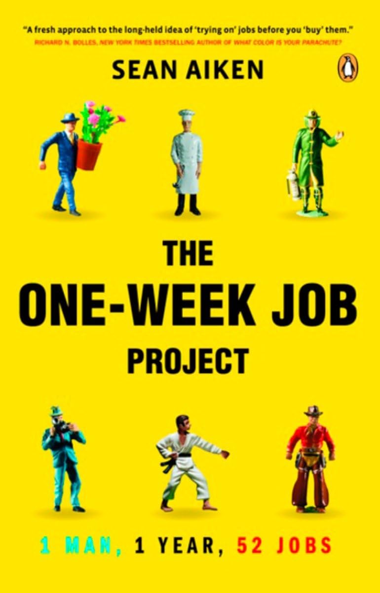 The Oneweek Job Project: 1 Man 1 Year 52 Jobs,New