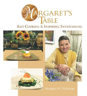 Margaret's Table: Easy Cooking & Inspiring Entertaining,Used