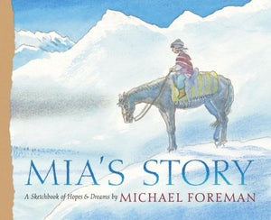 Mia's Story: A Sketchbook of Hopes & Dreams,Used