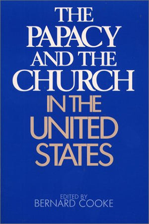 The Papacy and the Church in the United States,Used