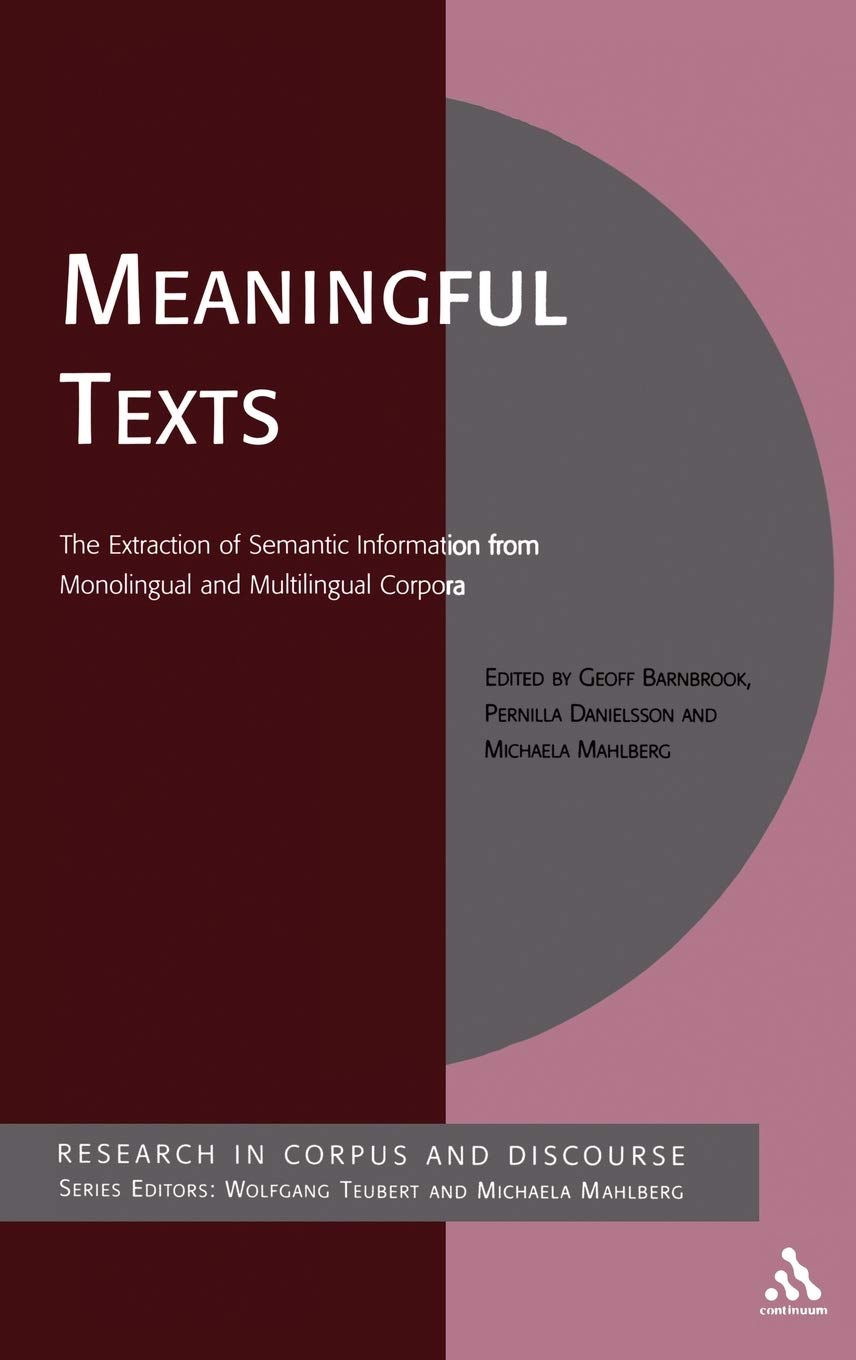Meaningful Texts: The Extraction Of Semantic Information From Monolingual And Multilingual Corpora (Corpus And Discourse),Used