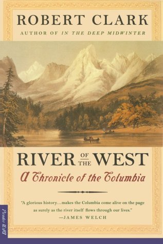 River of the West: A Chronicle of the Columbia,Used