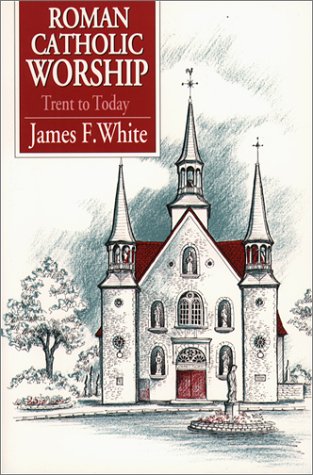 Roman Catholic Worship: Trent To Today,Used