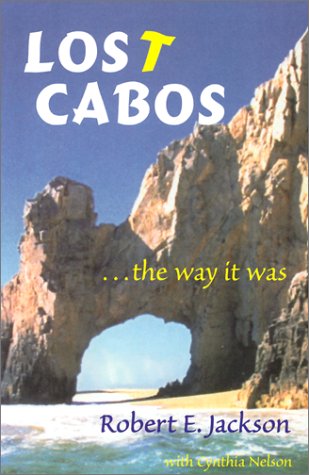 Lost Cabos...The Way It Was