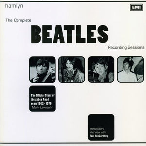 The Complete Beatles Recording Sessions: The Official Story Of The Abbey Road Years 19621970,Used