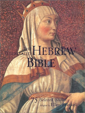 The Illustrated Hebrew Bible: 75 Stories